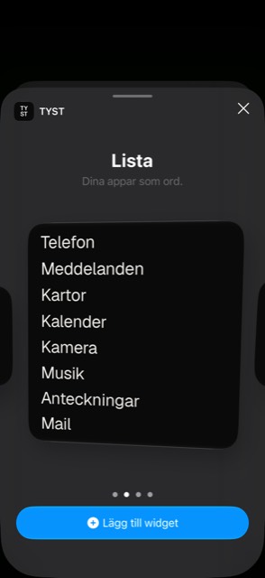 Du väljer den stora TYST-widgeten.